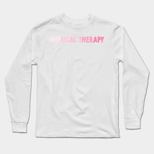 physical therapy - pink Long Sleeve T-Shirt